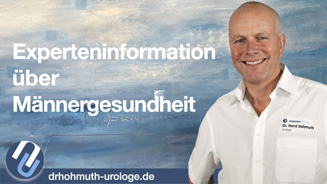 Dr. Hohmuth Urologe informiert über Männergesundheit Dr. Hohmuth Urologe informiert über Männergesundheit